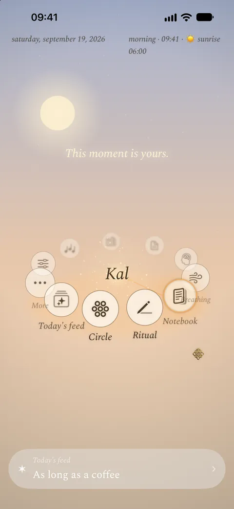 The Kalisme app’s home screen in the morning: Kal in the centre, surrounded by its sections